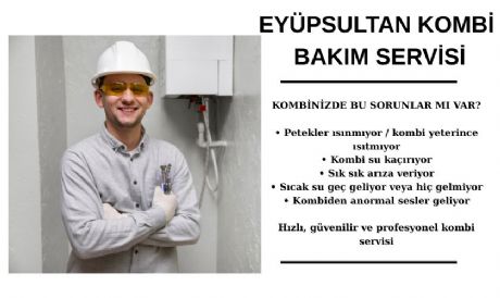 EYÜPSULTAN KOMBİ BAKIM SERVİSİ